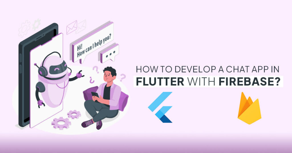 How To Develop A Chat App In Flutter With Firebase? - Creative Blogging ...